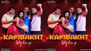 Kambakht Ishq – 2025 – Hot Web Series – Meetx